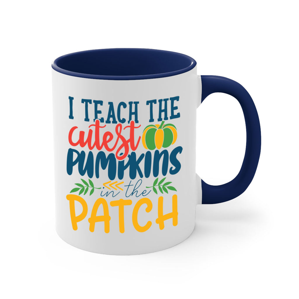 i teach the cutest pumpkins in the patch Style 175#- teacher-Mug / Coffee Cup