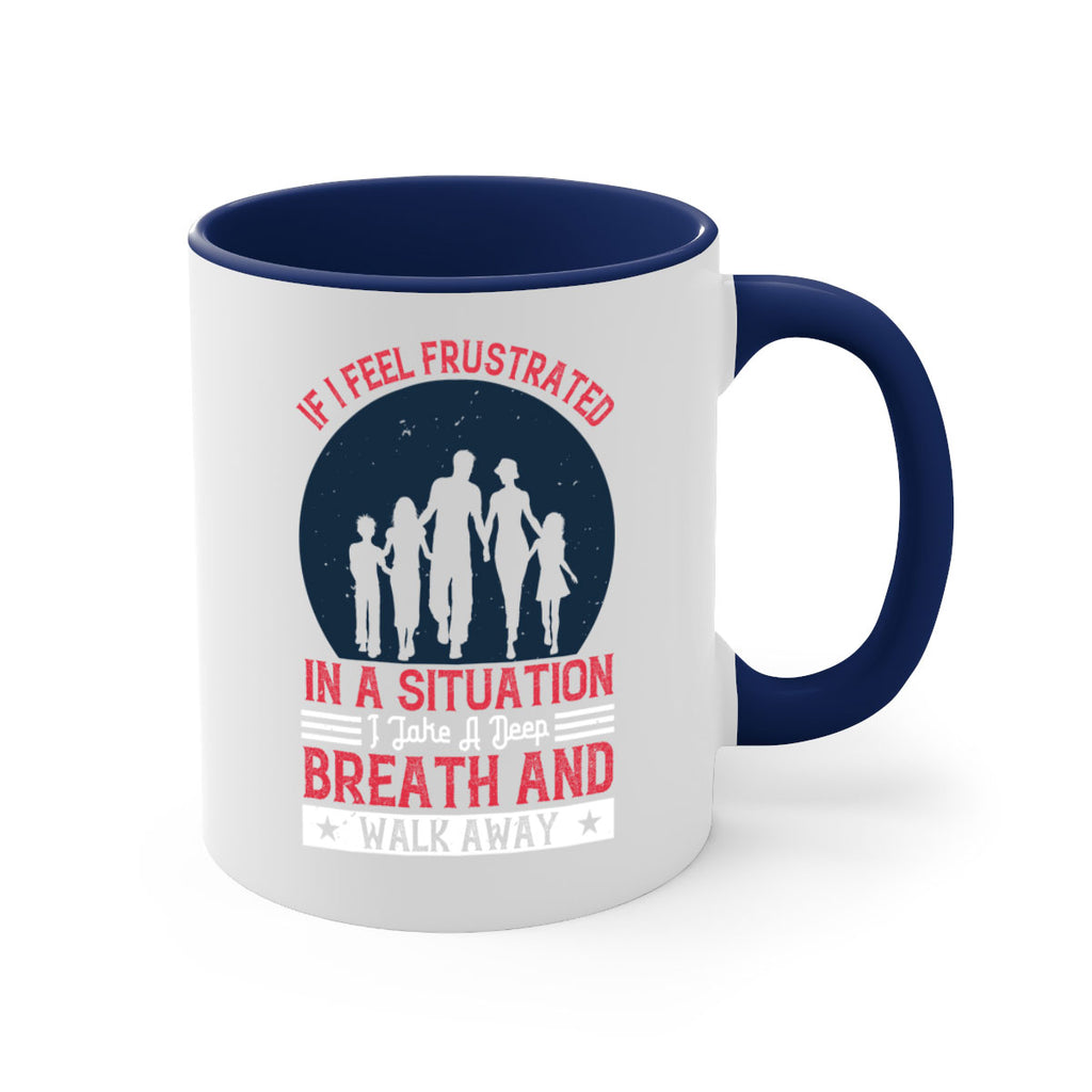 if i feel frustrated in a situation i take a deep breath and walk away 47#- walking-Mug / Coffee Cup