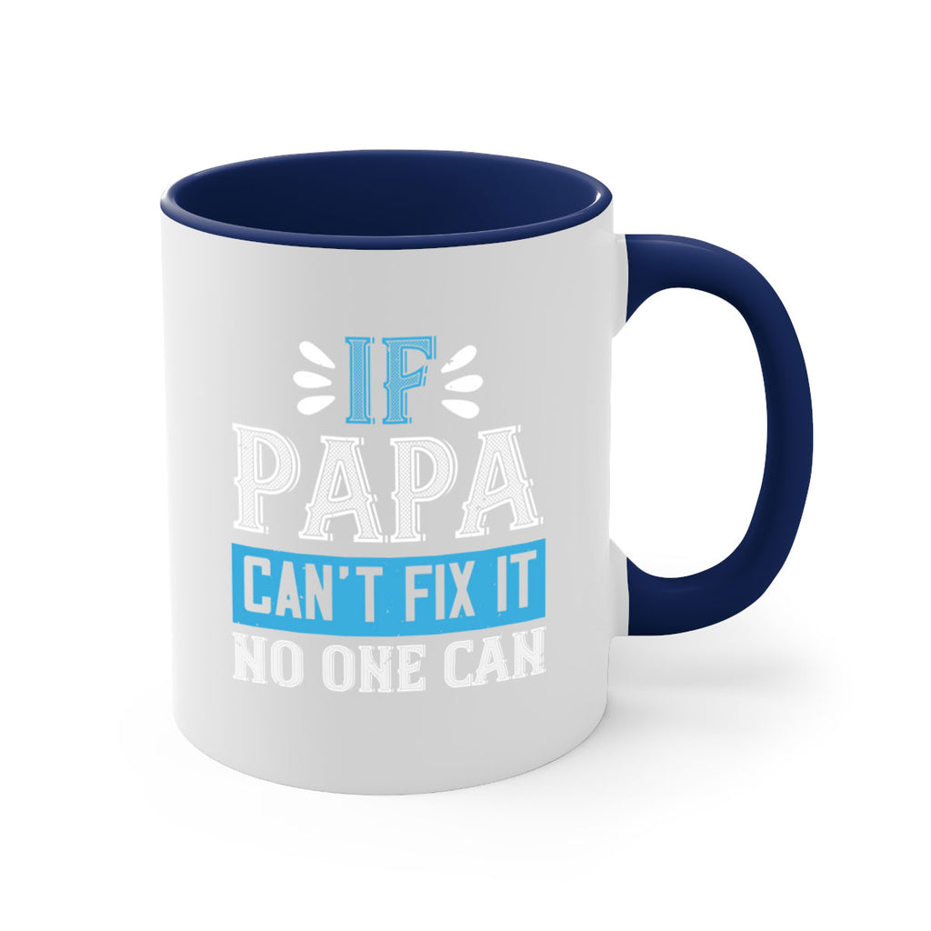 if papa cant fix it no one can 32#- grandpa-Mug / Coffee Cup