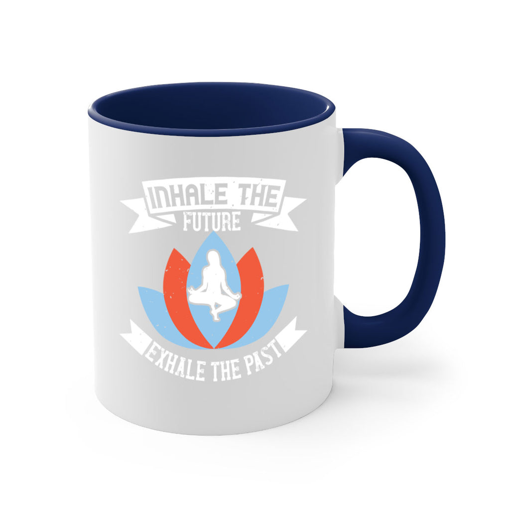 inhale the future exhale the past 84#- yoga-Mug / Coffee Cup