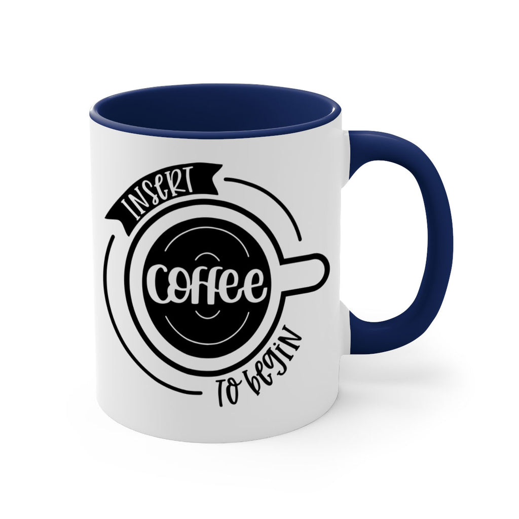 insert coffee to begin 92#- coffee-Mug / Coffee Cup