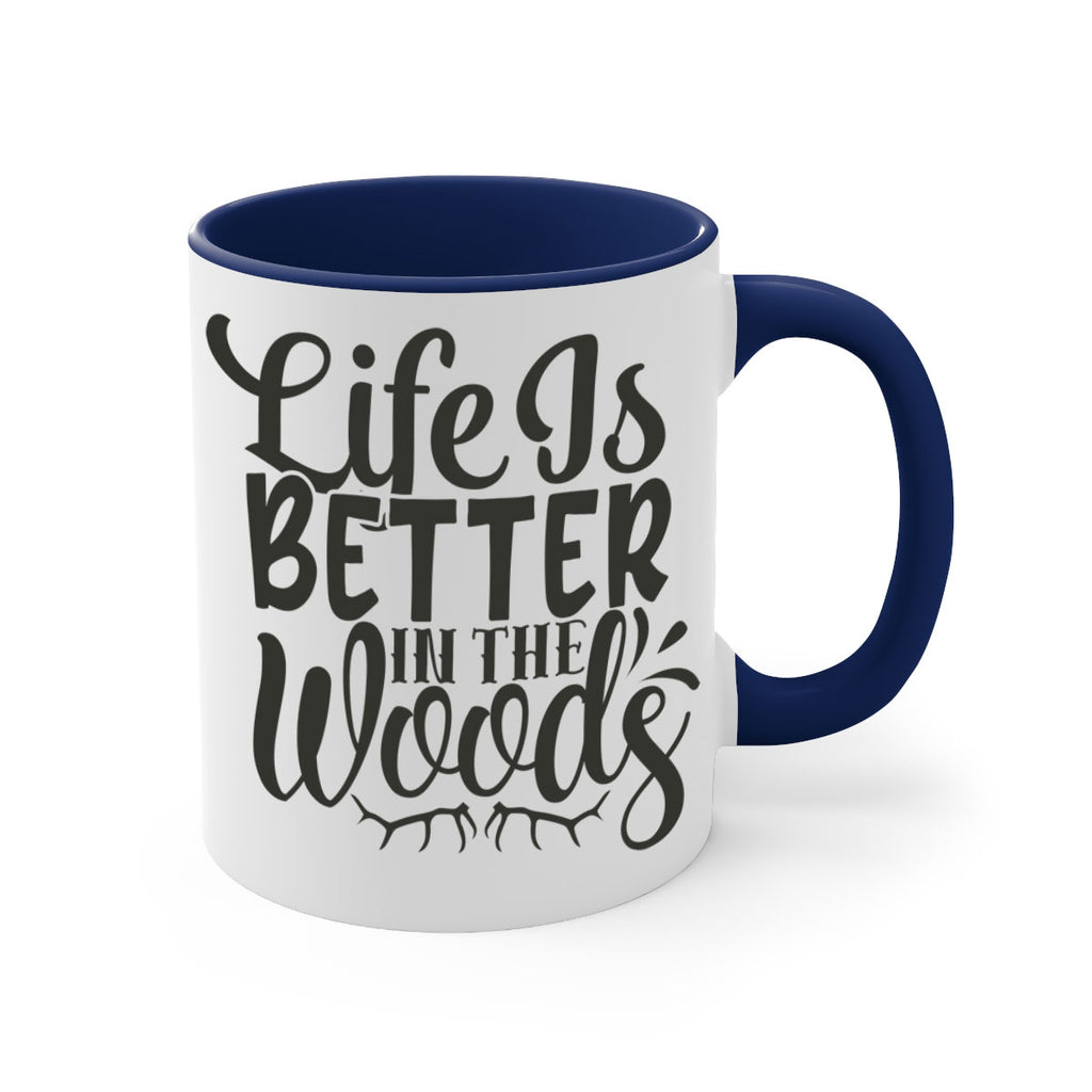 life is better in the woods 5#- hunting-Mug / Coffee Cup