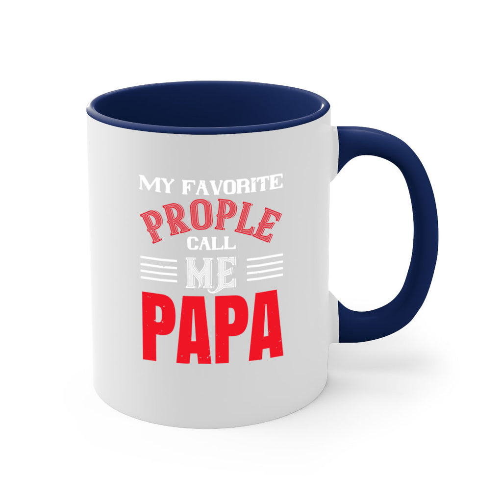 my favorite prople call me papa 27#- grandpa-Mug / Coffee Cup