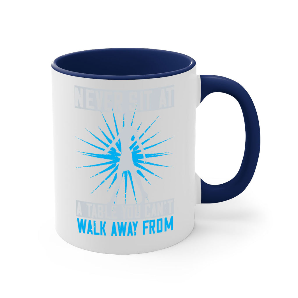 never sit at a table you cant walk away from 43#- walking-Mug / Coffee Cup