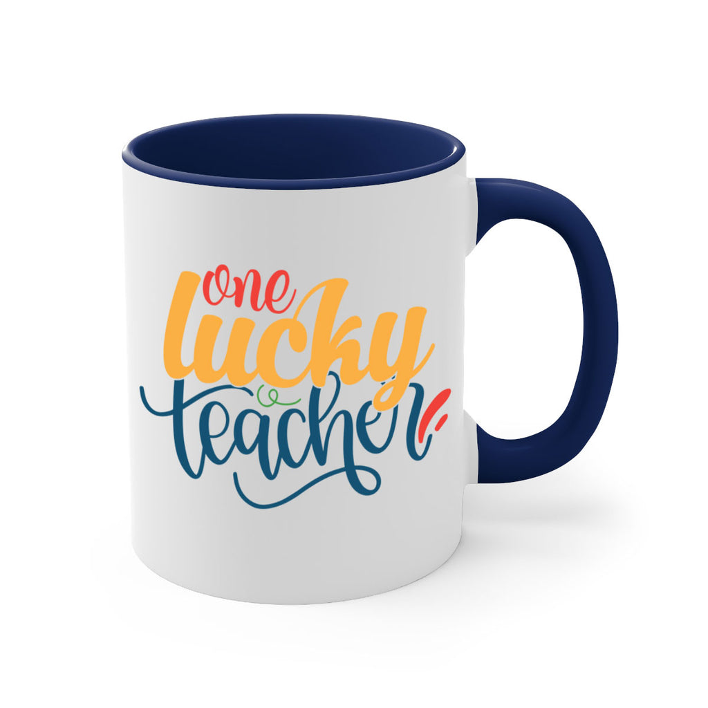 one lucky teacher Style 164#- teacher-Mug / Coffee Cup