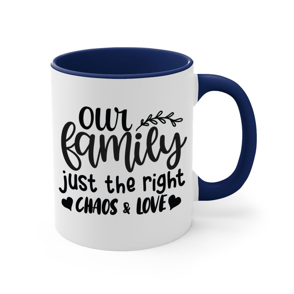 our family just the right chaos love 22#- Family-Mug / Coffee Cup