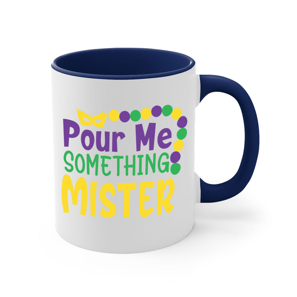 pour me something mister 75#- mardi gras-Mug / Coffee Cup