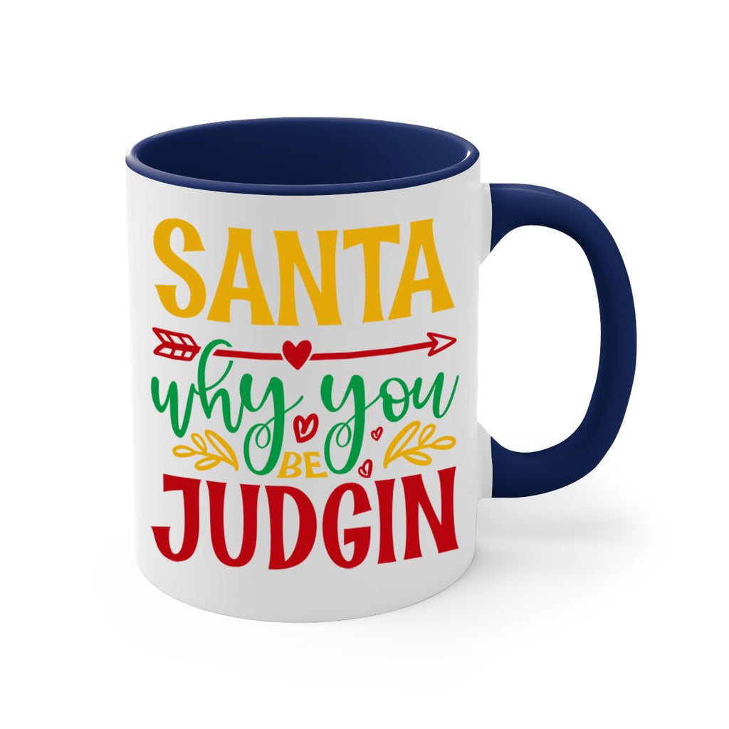 santa why you be judging style 611#- christmas-Mug / Coffee Cup