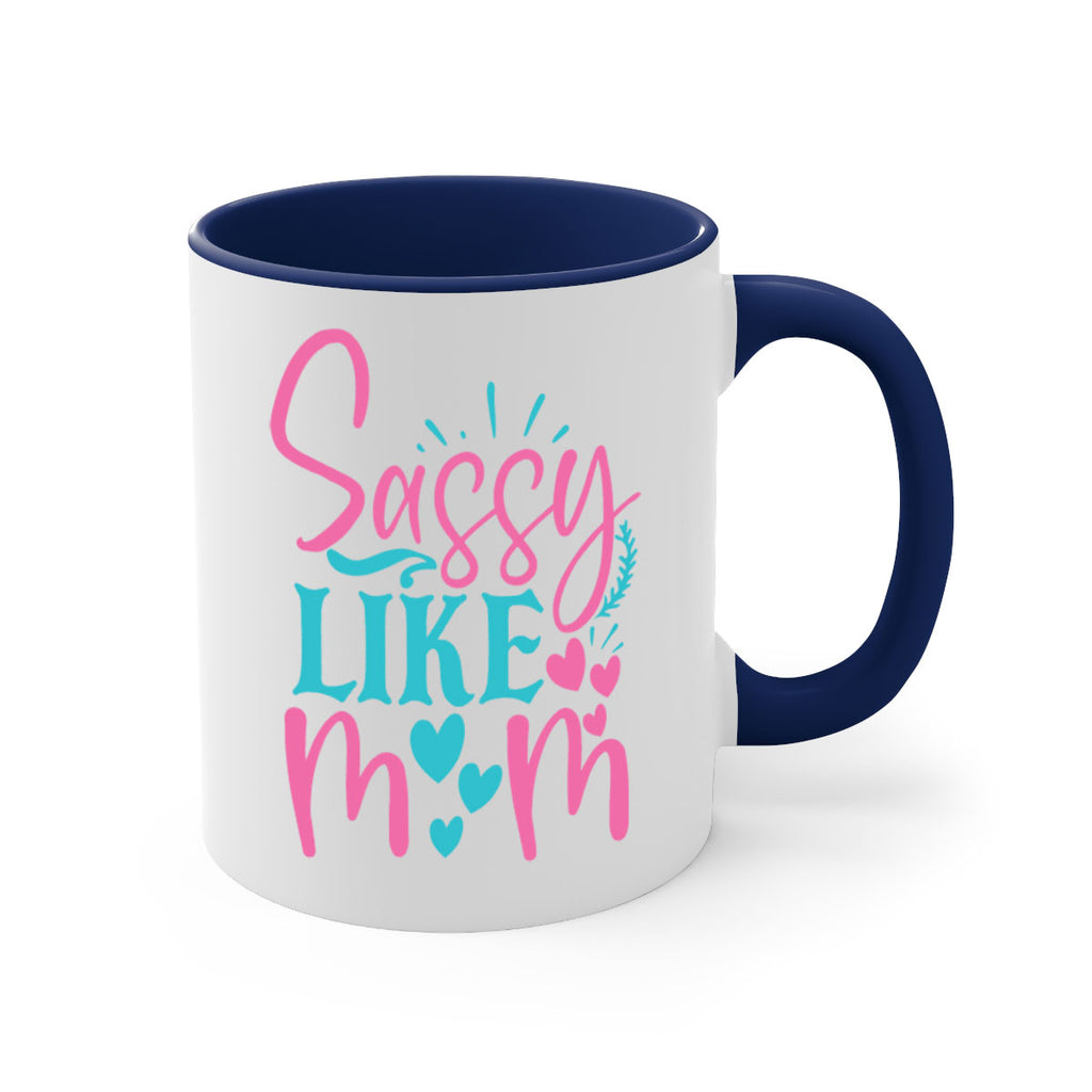 sassy like mom 334#- mom-Mug / Coffee Cup