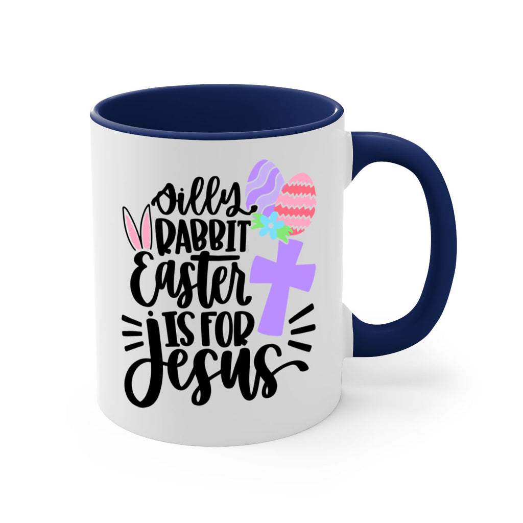 silly rabbit easter is for jesus 11#- easter-Mug / Coffee Cup