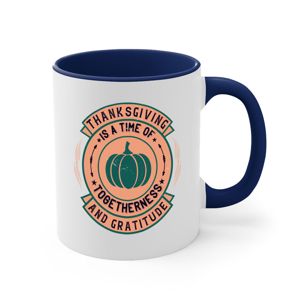 thanksgiving is a time of togetherness and gratitude 13#- thanksgiving-Mug / Coffee Cup