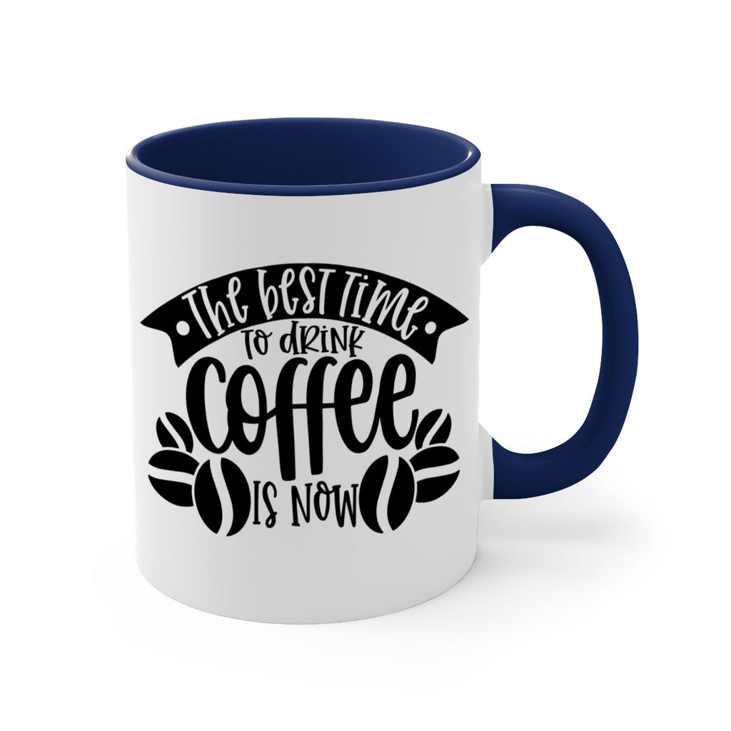 the best time to drink coffee is now 23#- coffee-Mug / Coffee Cup