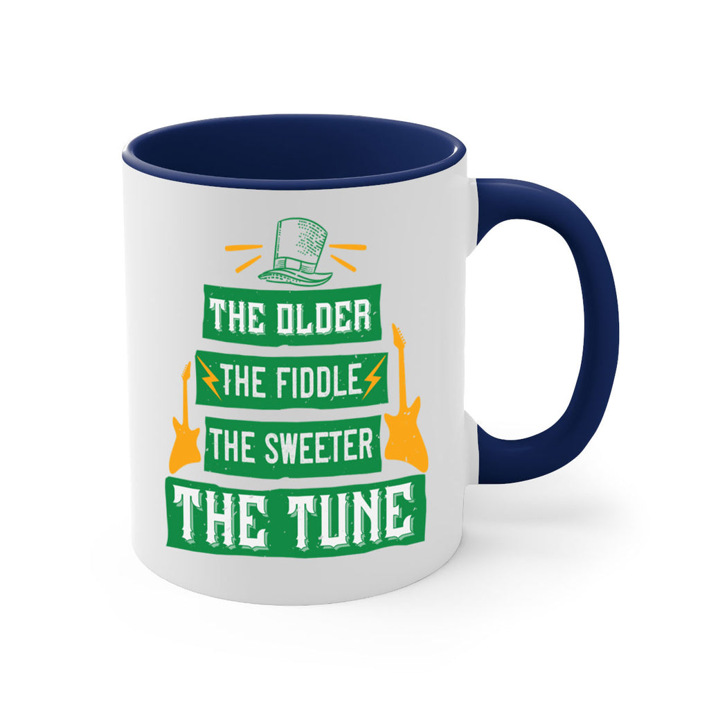 the older the fiddle the sweetrt the tune Style 9#- St Patricks Day-Mug / Coffee Cup