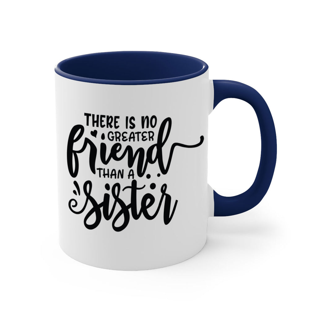 there is no greater friend than a sister 54#- sister-Mug / Coffee Cup
