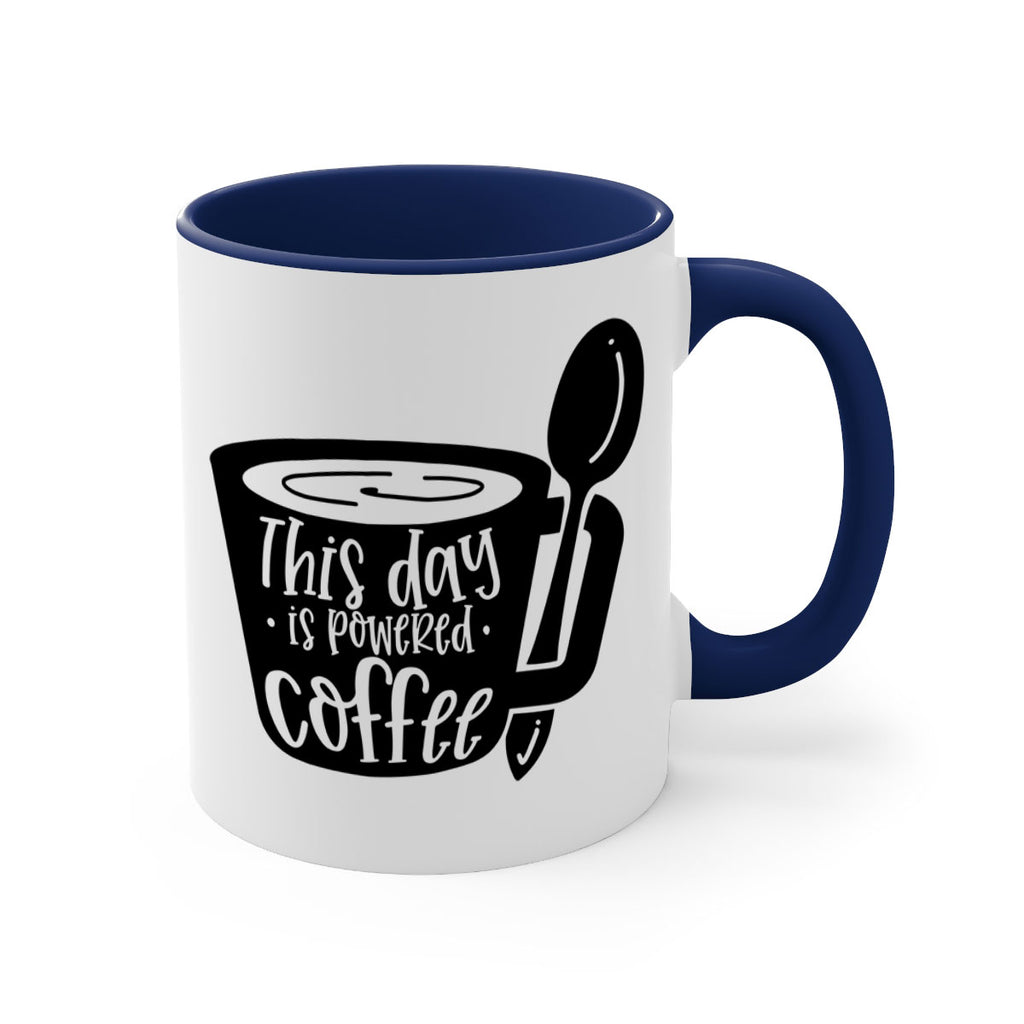 this day is powered coffee 17#- coffee-Mug / Coffee Cup