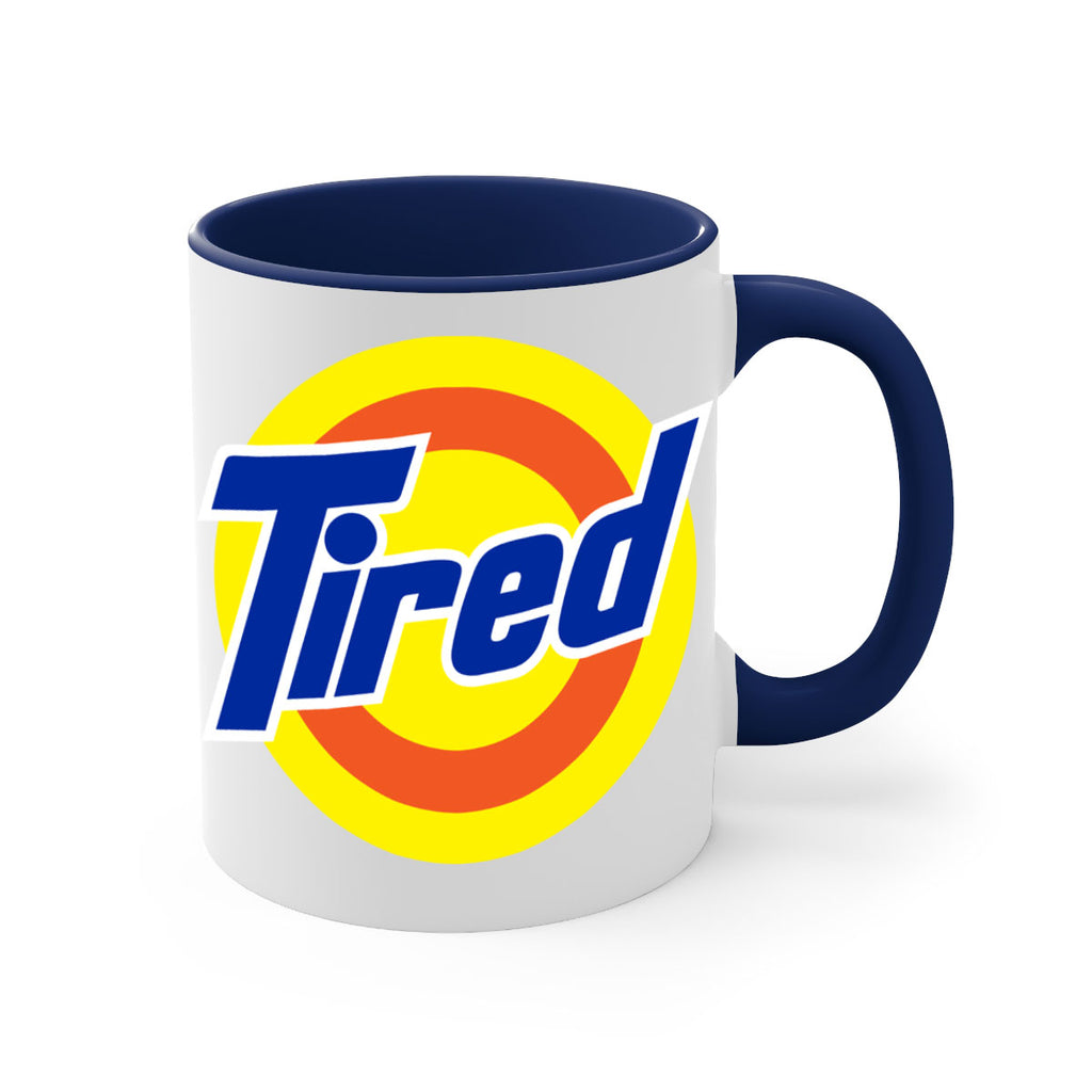 tired 19#- black words - phrases-Mug / Coffee Cup