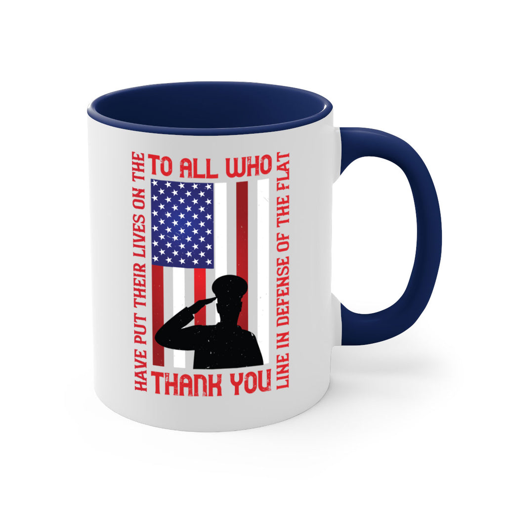 to all who have put their lives on the line in defense of the flat thank you 16#- veterns day-Mug / Coffee Cup