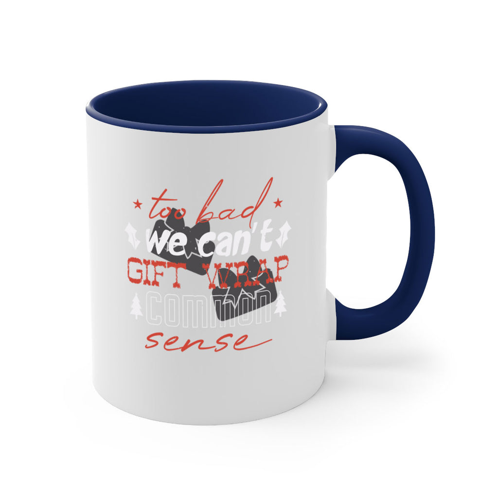too bad we can’t gift wrap 346#- christmas-Mug / Coffee Cup