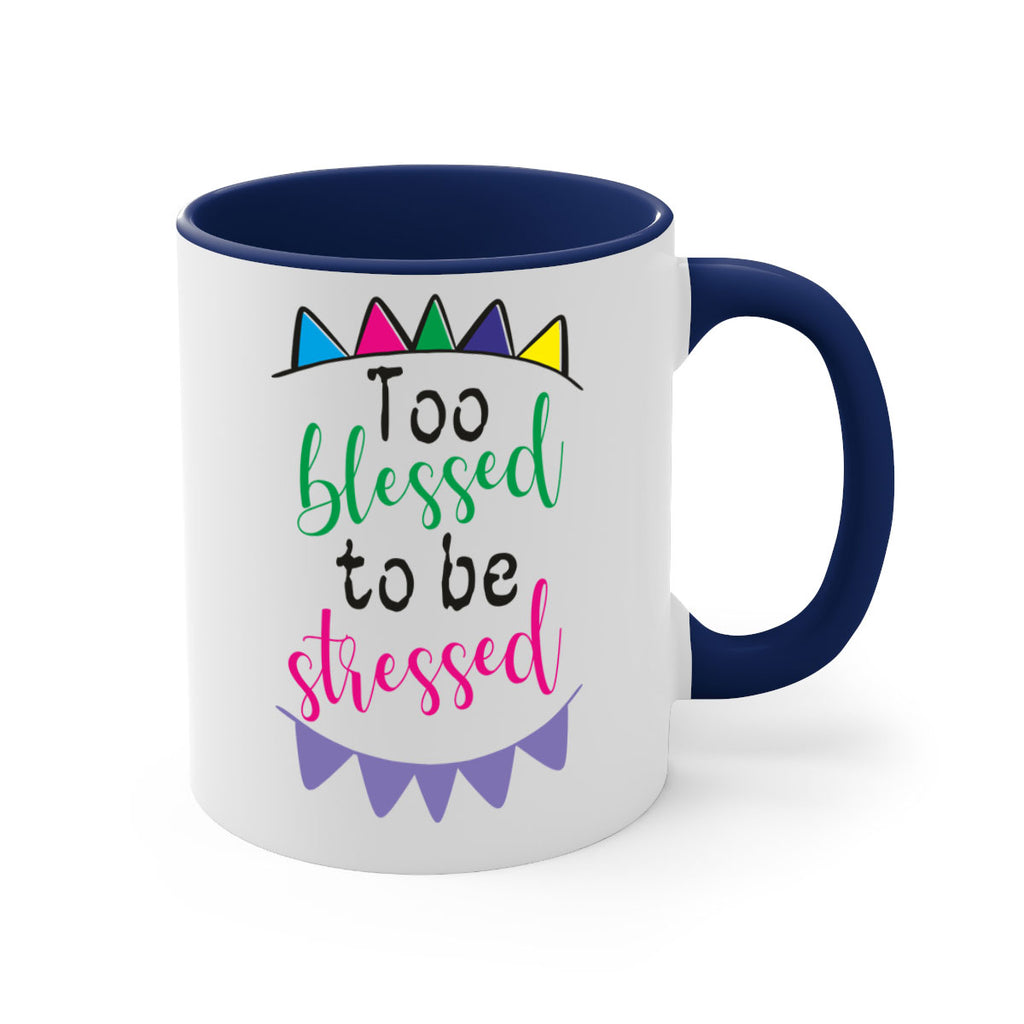 too blessed to be stressed- black words - phrases-Mug / Coffee Cup