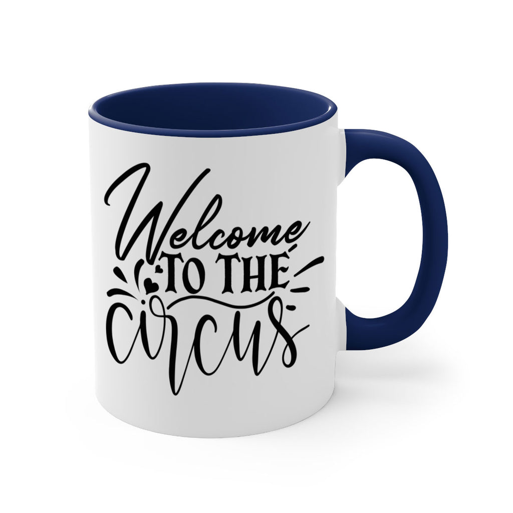 welcome to the circus 44#- home-Mug / Coffee Cup