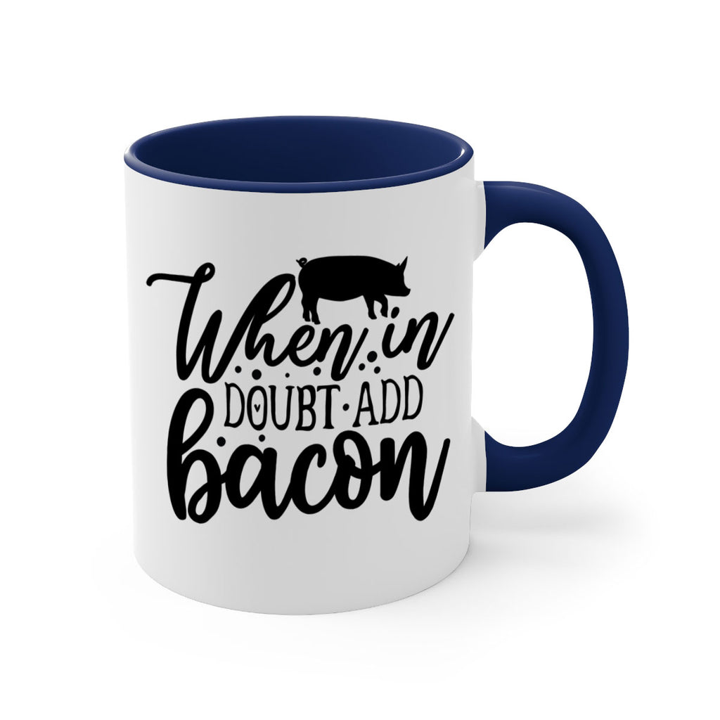 when in doubt add bacon 70#- kitchen-Mug / Coffee Cup