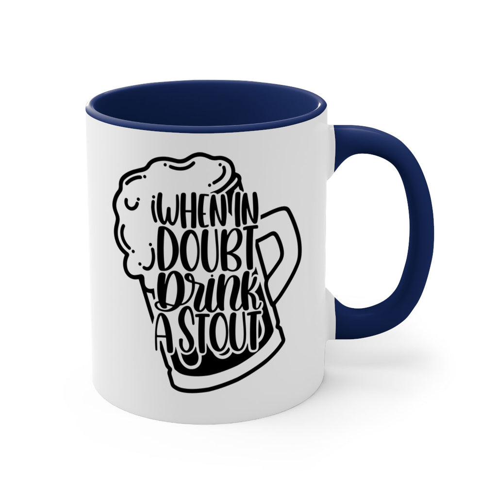 when in doubt drink a stout 16#- beer-Mug / Coffee Cup