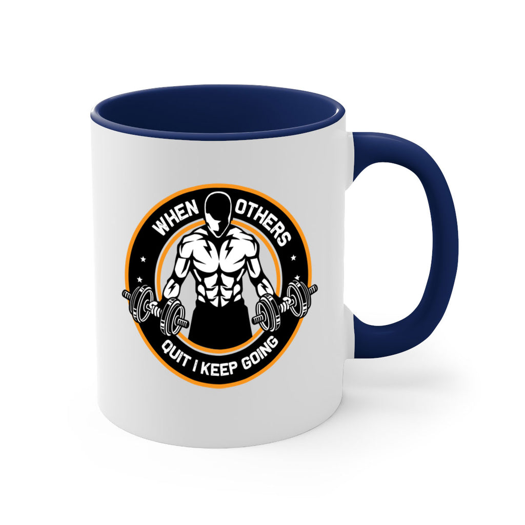 when others quite i keep going 1#- gym-Mug / Coffee Cup