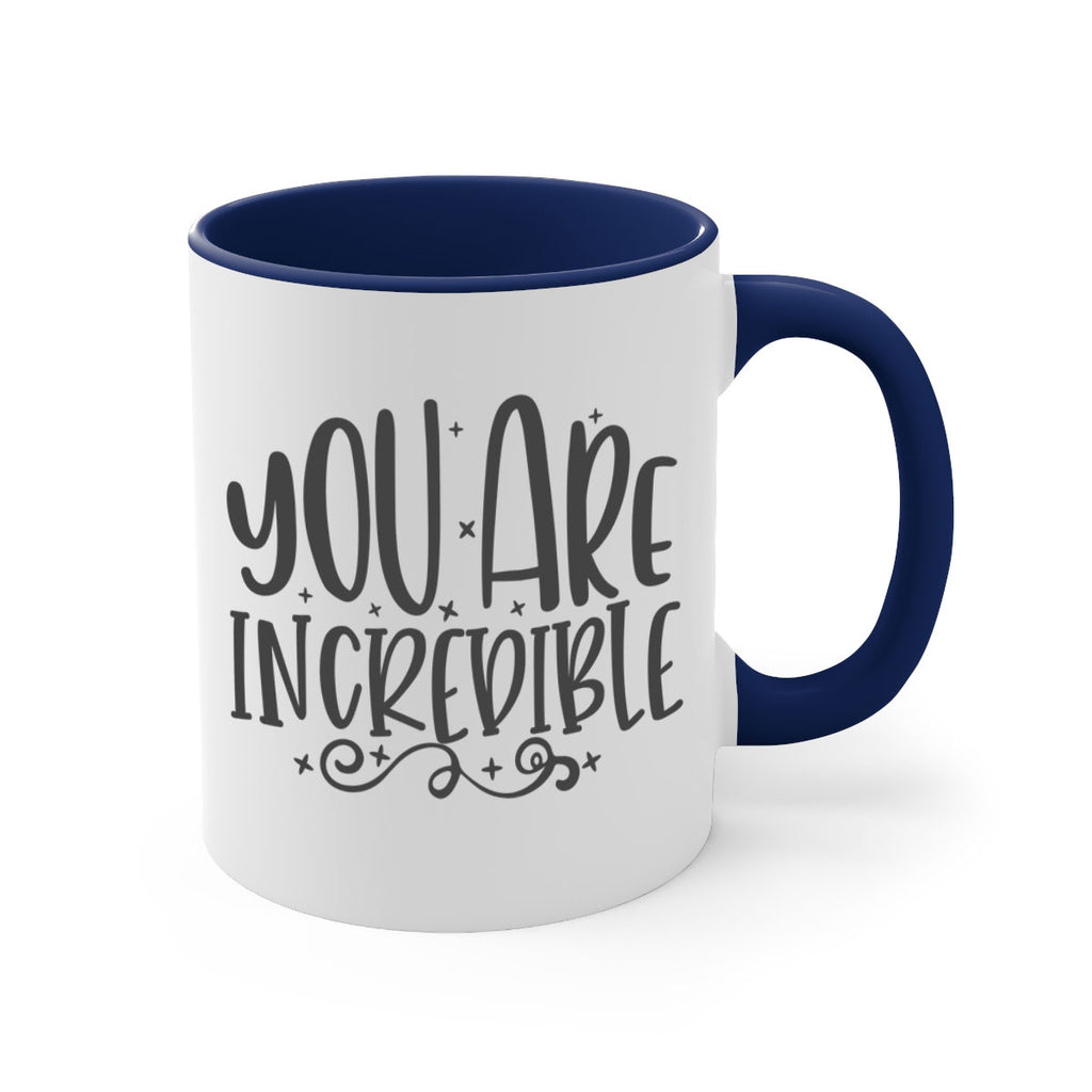 you are incredibale Style 61#- motivation-Mug / Coffee Cup