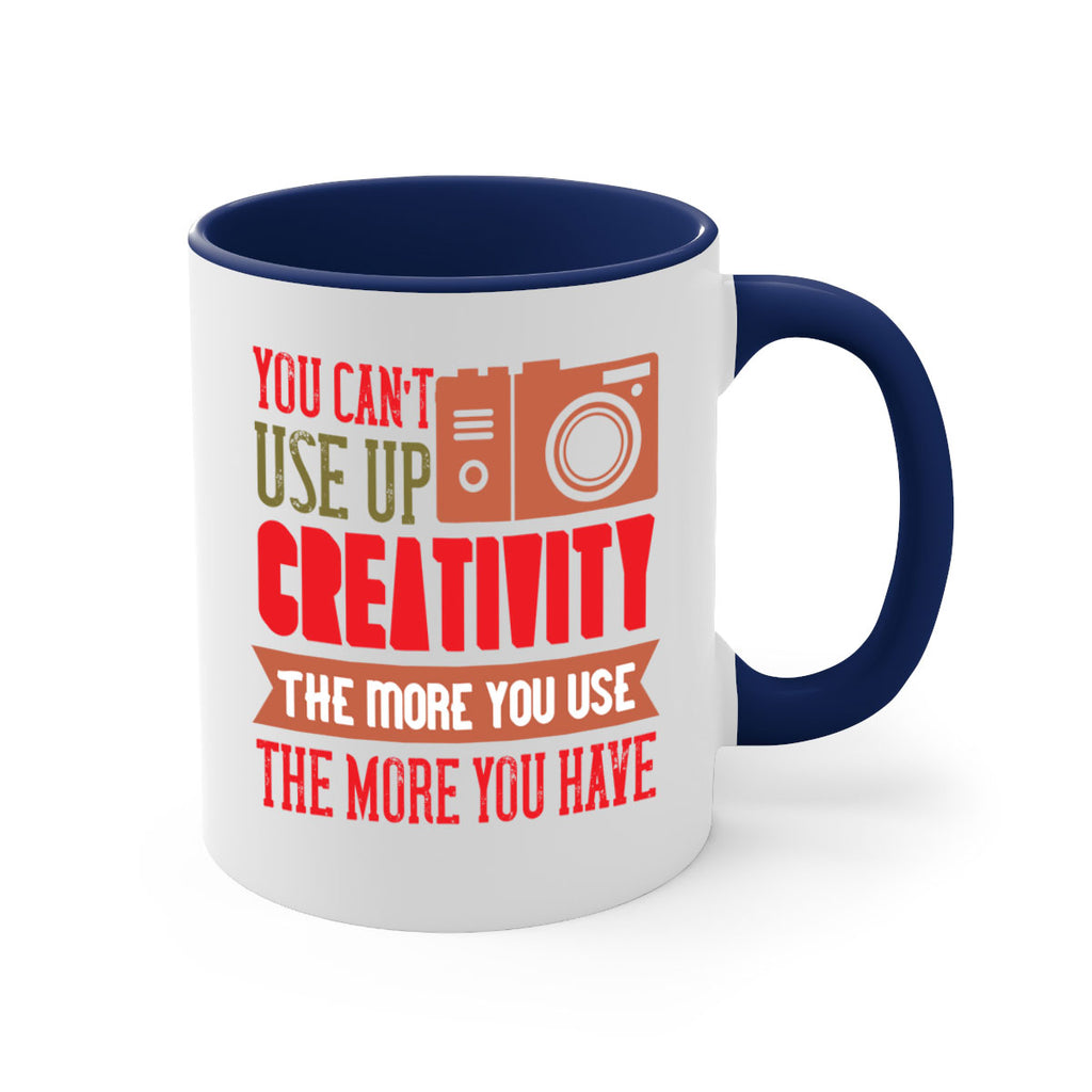 you can’t use up creativity 4#- photography-Mug / Coffee Cup
