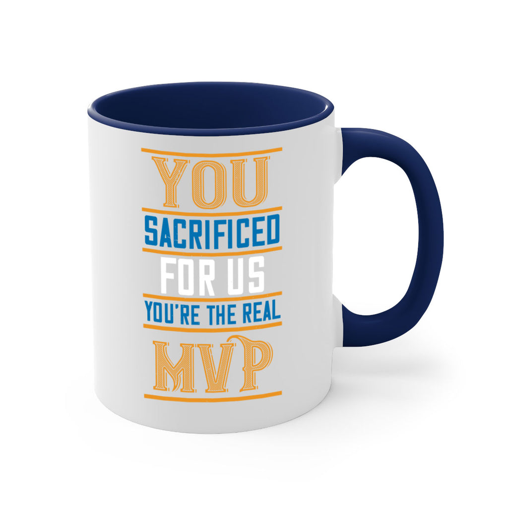you sacrificed for us you’re the real mvp 3#- mom-Mug / Coffee Cup