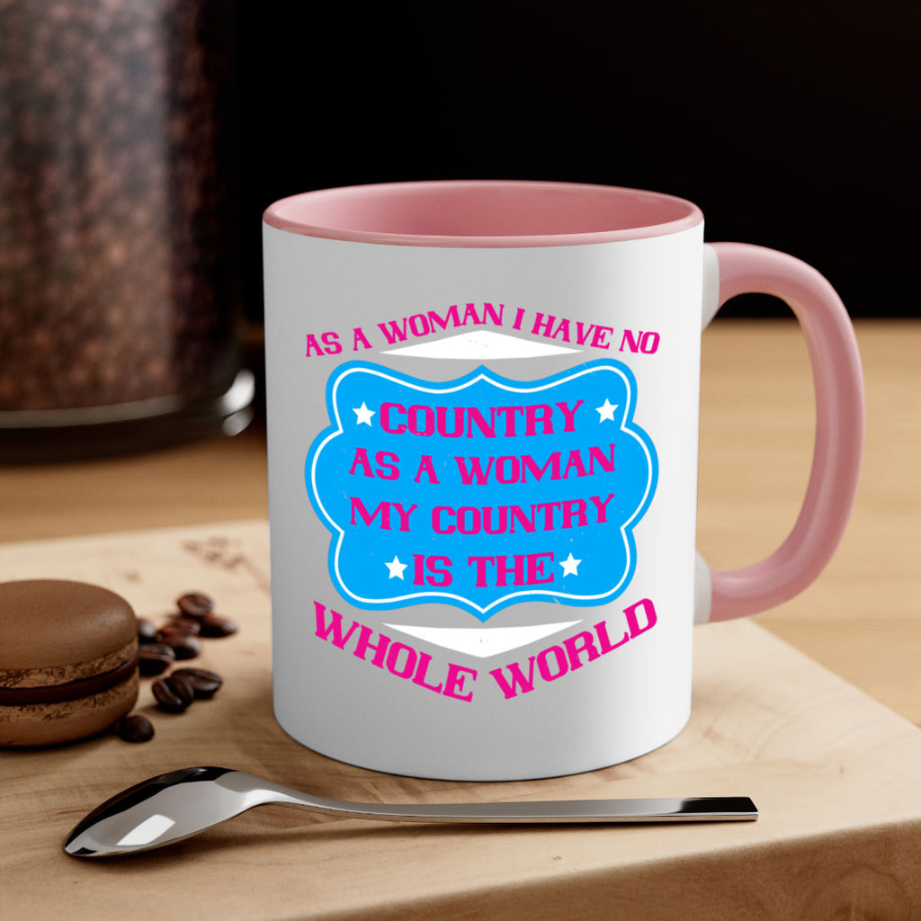 As a woman I have no country As a woman my country is the whole world Style 77#- World Health-Mug / Coffee Cup
