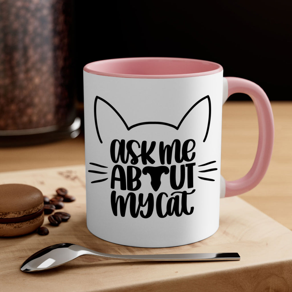 Ask Me About My Cat Style 77#- cat-Mug / Coffee Cup
