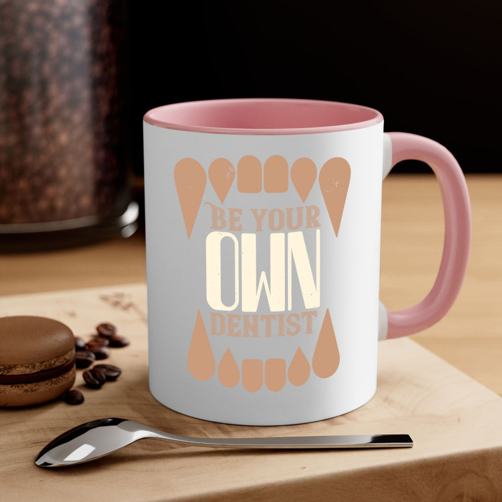 Be yoyr own dentist Style 2#- dentist-Mug / Coffee Cup