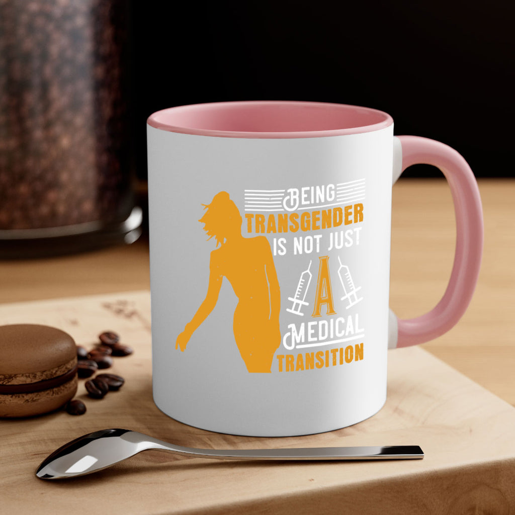 Being transgender is not just a medical transition Style 17#- medical-Mug / Coffee Cup