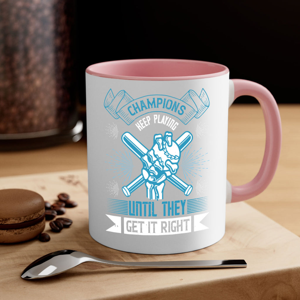 Champions keep playing until they get it right Style 49#- dentist-Mug / Coffee Cup