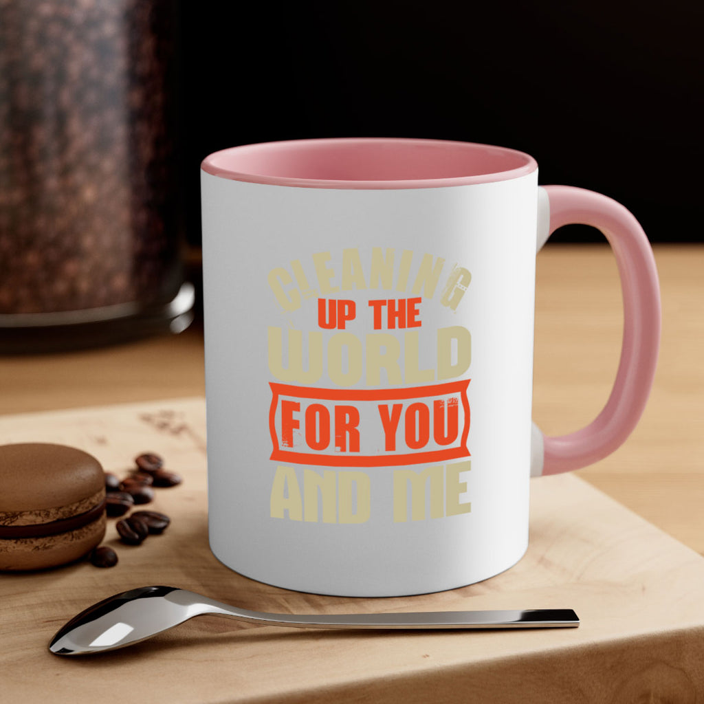 Cleaning up the world for you and me Style 37#- cleaner-Mug / Coffee Cup