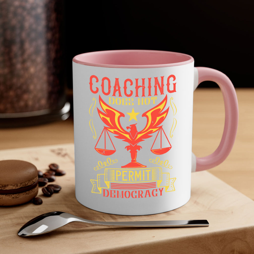 Coaching does not permit democracy Style 48#- dentist-Mug / Coffee Cup