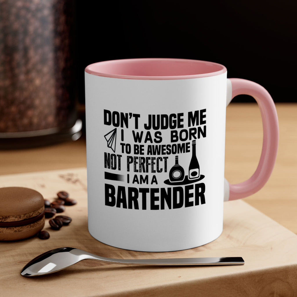 DON’T JUDGE ME Style 4#- bartender-Mug / Coffee Cup