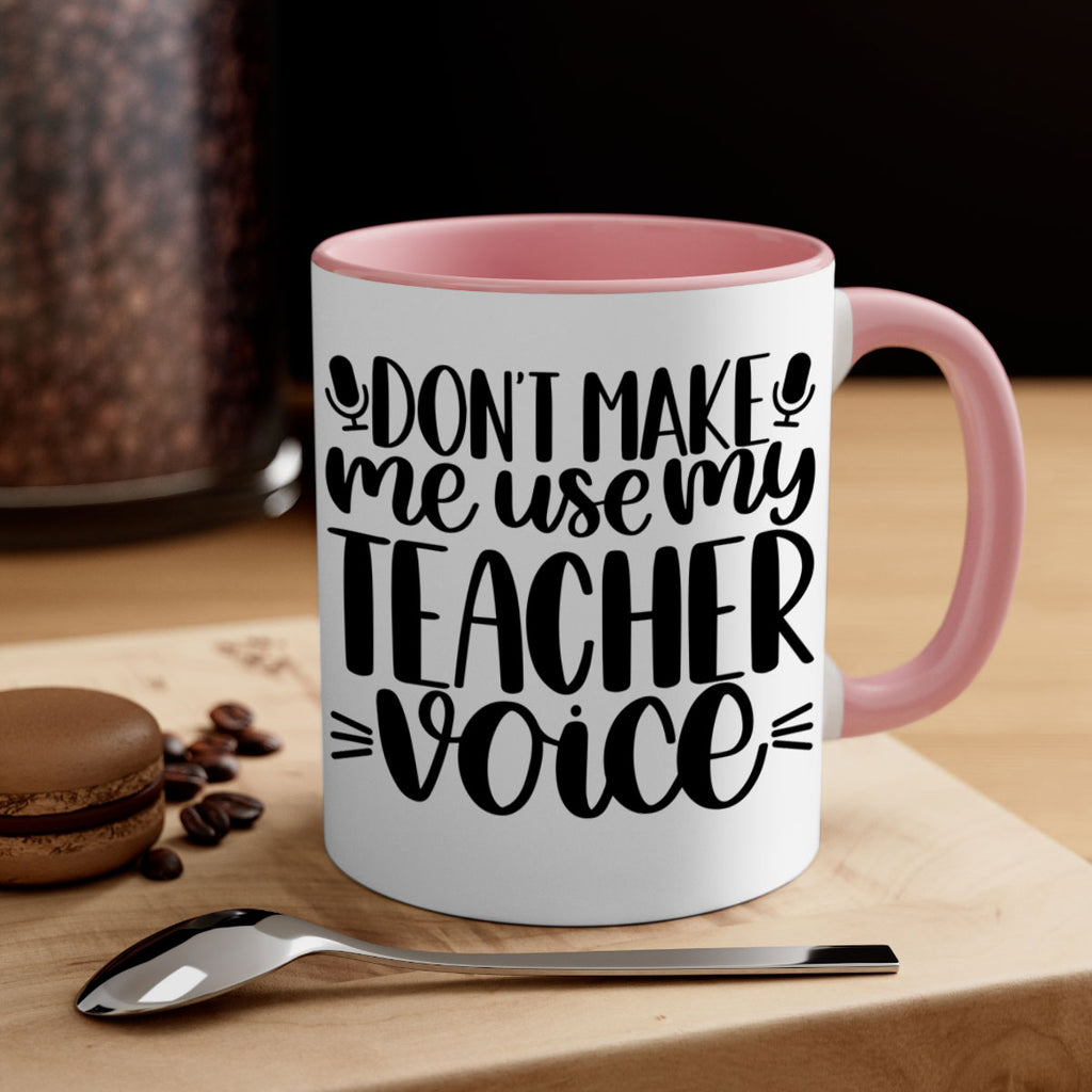 Dont Make Me Use Style 77#- teacher-Mug / Coffee Cup