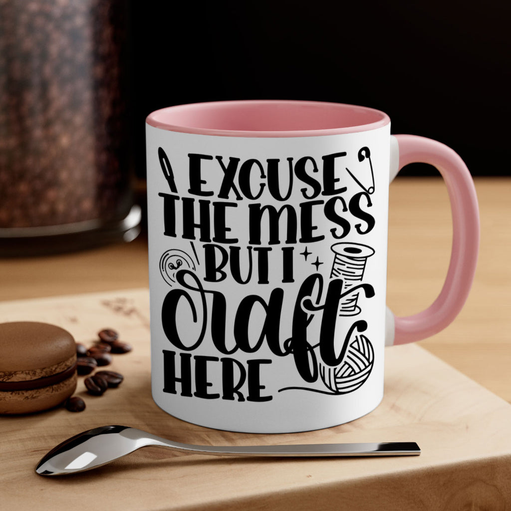 Excuse The Mess But I Craft 27#- crafting-Mug / Coffee Cup