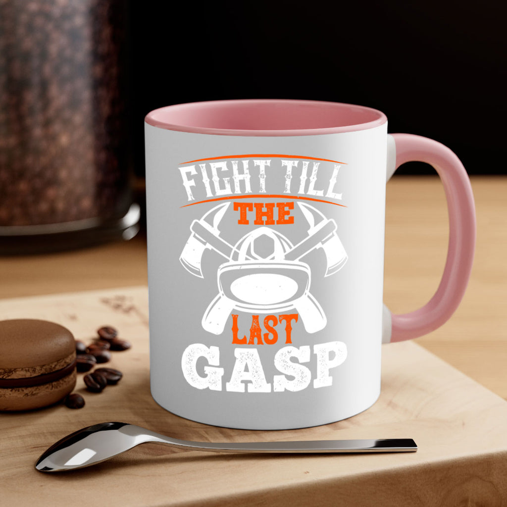Fight till the last gasp Style 84#- fire fighter-Mug / Coffee Cup