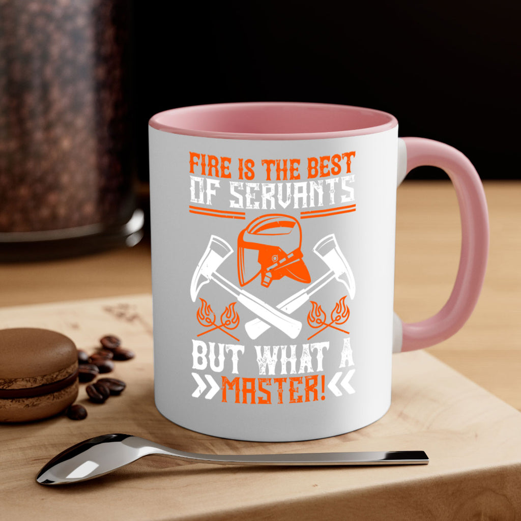 Fire is the best of servants but what a master Style 79#- fire fighter-Mug / Coffee Cup