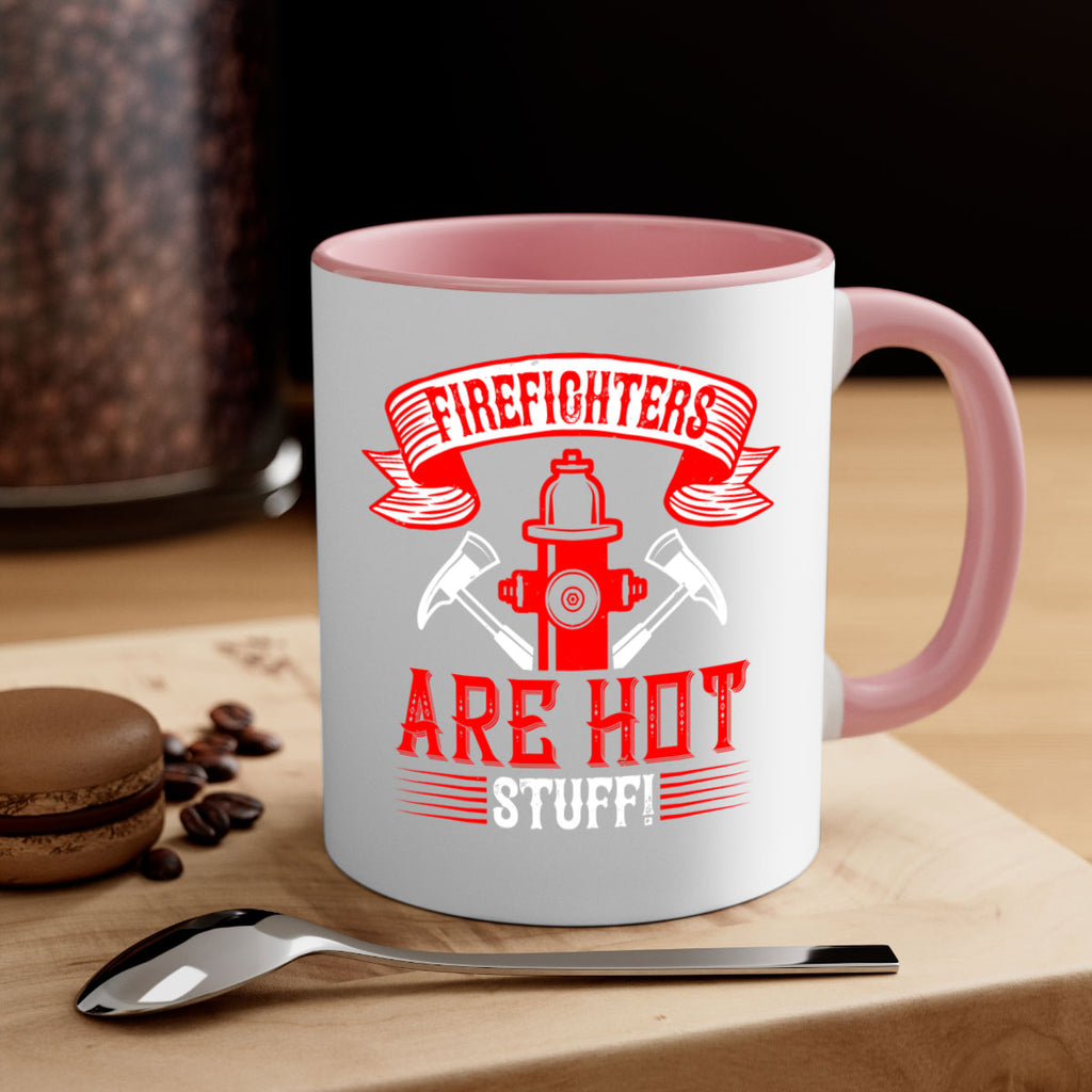 Firefighters are hot stuff Style 77#- fire fighter-Mug / Coffee Cup