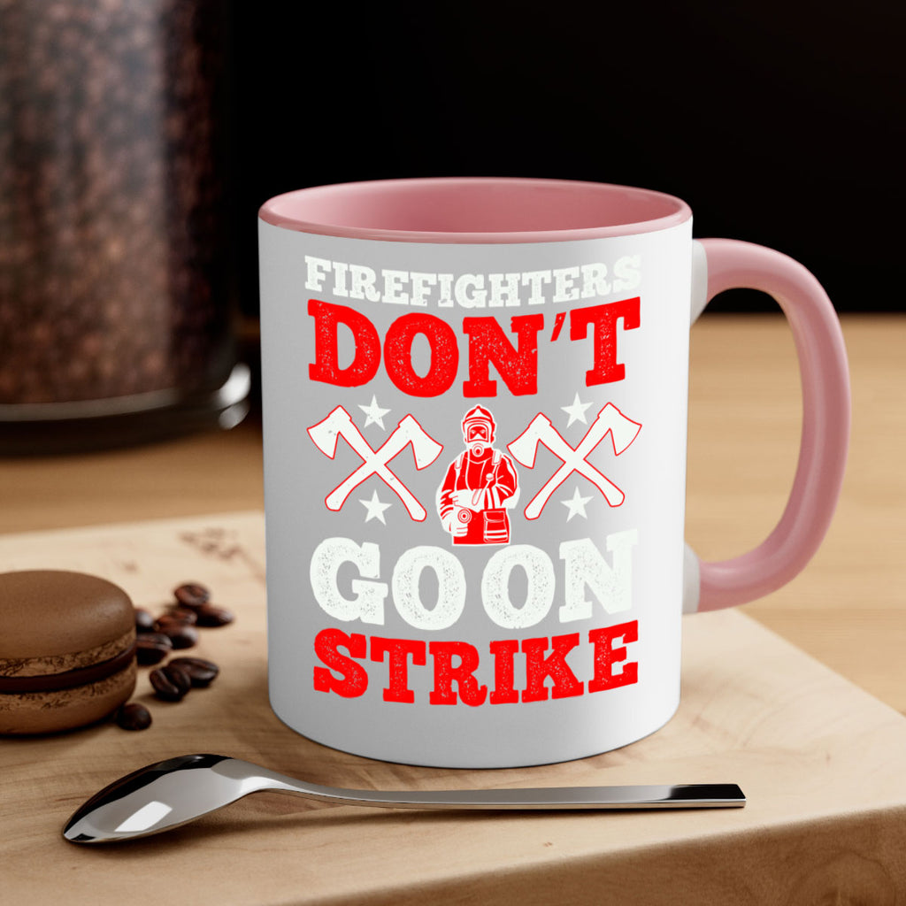 Firefighters don’t go on strike Style 74#- fire fighter-Mug / Coffee Cup