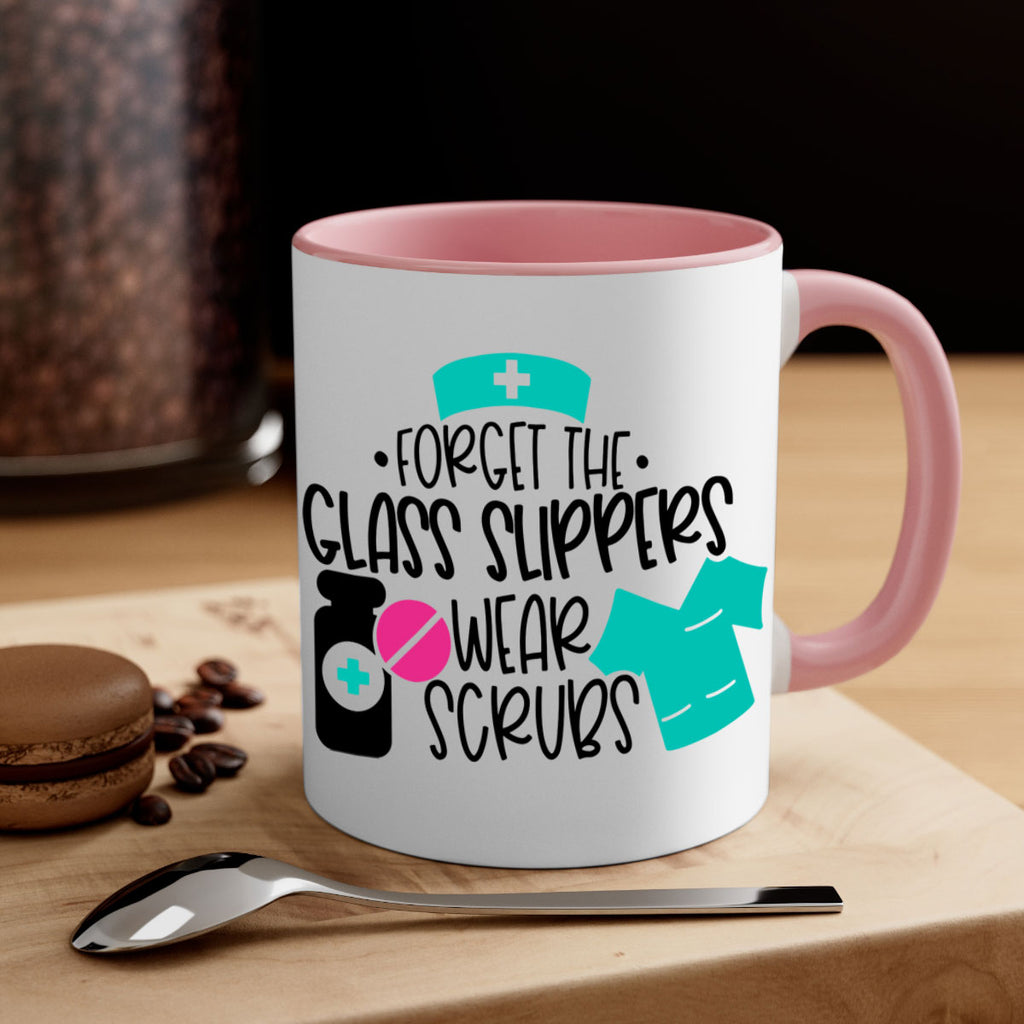 Forget The Glass Slippers Wear Scrubs Style Style 186#- nurse-Mug / Coffee Cup