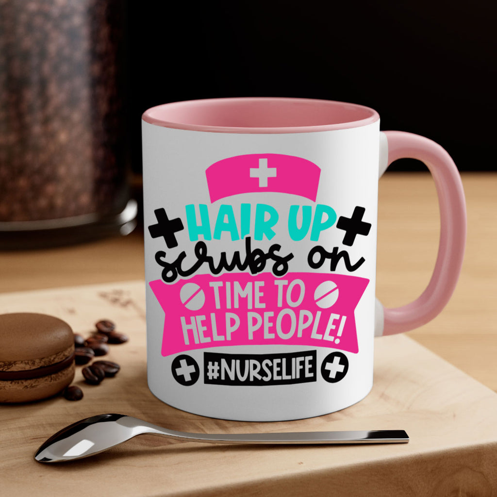 Hair Up Scrubs On Time To Help People Nurselife Style Style 180#- nurse-Mug / Coffee Cup