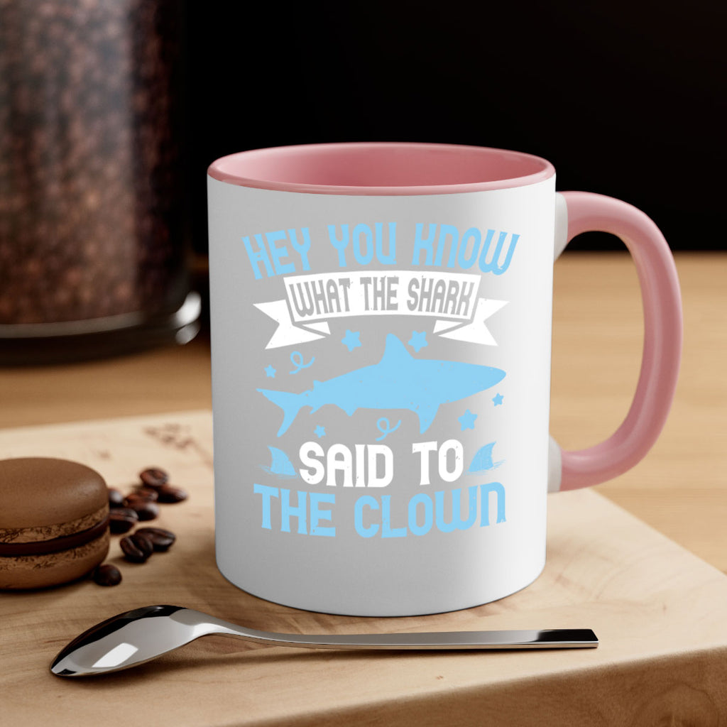 Hey You know what the shark said to the clown Style 86#- Shark-Fish-Mug / Coffee Cup