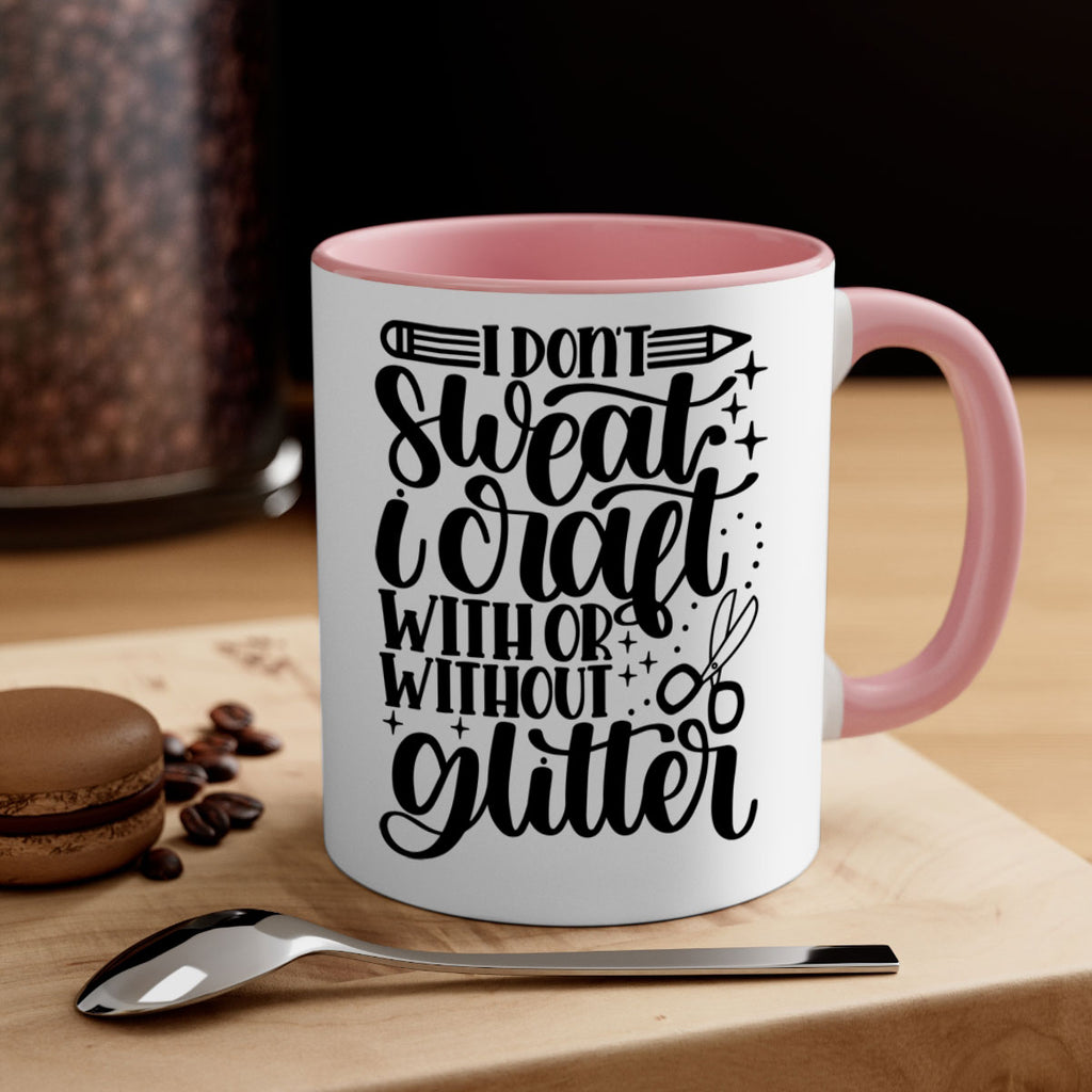 I Dont Sweat I Craft With 23#- crafting-Mug / Coffee Cup
