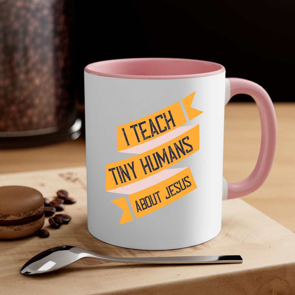 I Teach Tiny Humans About Jesus Style 103#- teacher-Mug / Coffee Cup