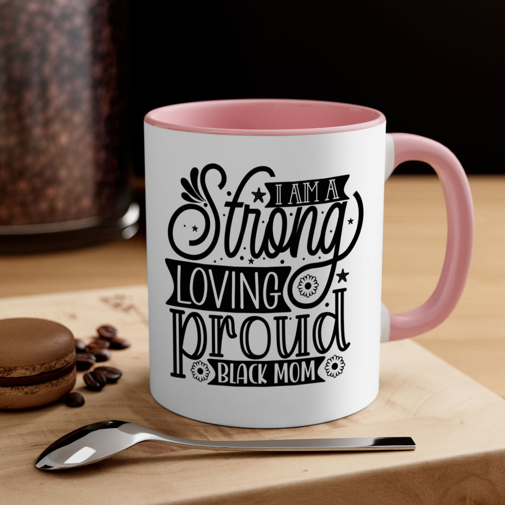 I am a strong loving proud black mom Style 35#- Black women - Girls-Mug / Coffee Cup